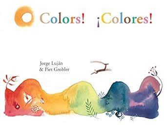 Colors! / Colores! eBook : Luján, Jorge, Grobler, Piet, Simon, John ...