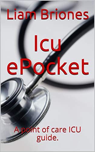 Icu ePocket: A point of care ICU guide. eBook : Briones, Liam: Amazon ...