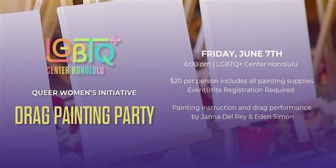 Drag Painting Party at LGBTQ+ Center Honolulu, Hawai`i LGBT Legacy ...