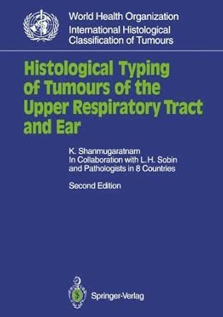 Histological Typing of Tumours of the Upper Respiratory Tract and Ear ...