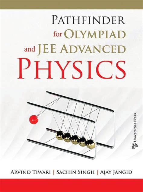 Buy Pathfinder for Olympiad and JEE Advanced Physics Edition 7/2025 By ...