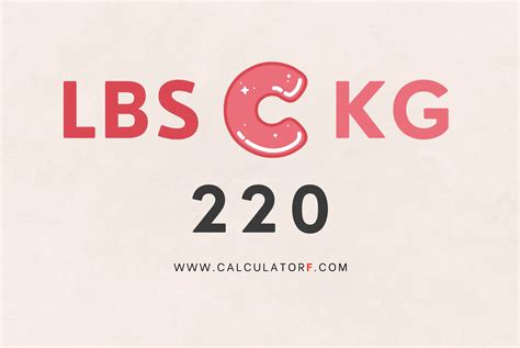 Convert 220 lbs to kg - What Is 220 Pounds in Kilograms?