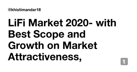 LiFi Market 2020- with Best Scope and Growth on Market Attractiveness ...