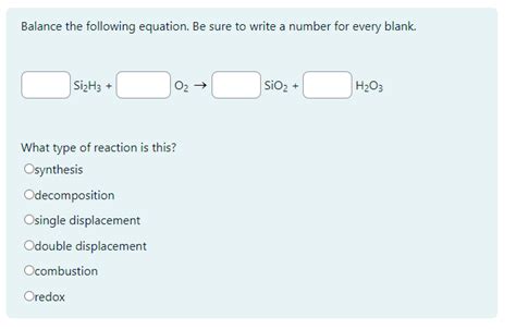 How to Balance Si3h3 O2 SiO2 H2O by Algebically 的图像结果