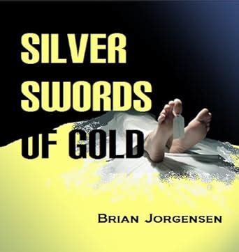Silver Swords of Gold (Nick Wood Adventures Book 2) eBook : Jorgensen ...