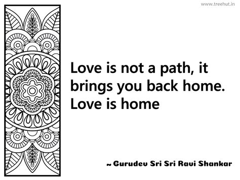 Love is not a path, it brings you back... Inspirational Quote by ...