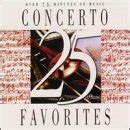 25 Concerto Favorites : Various Artists, Mozart/Beethoven/Vivaldi ...