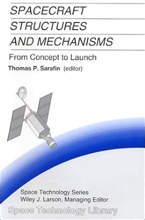 Buy Spacecraft Structures and Mechanisms : From Concept to Launch Book ...