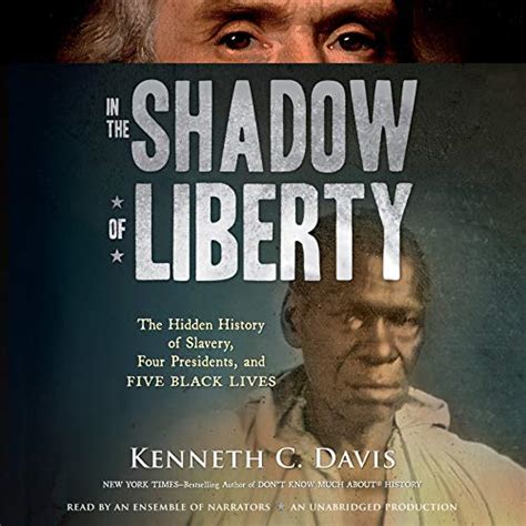 In the Shadow of Liberty: The Hidden History of Slavery, Four ...