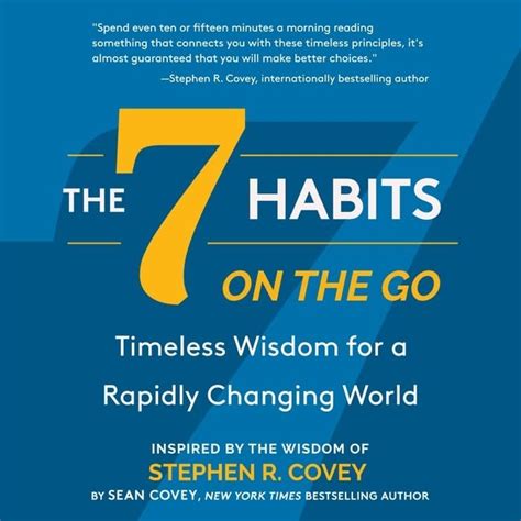 The 7 Habits on the Go: Timeless Wisdom for a Rapidly Changing World ...