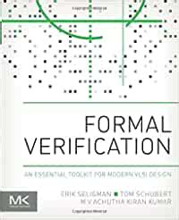 Formal Verification: An Essential Toolkit for Modern VLSI Design ...