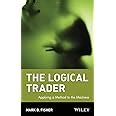Buy The Logical Trader: Applying a Method to the Madness: 129 (Wiley ...