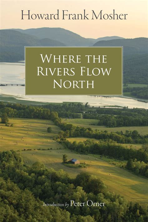 Where the Rivers Flow North, Mosher, Orner