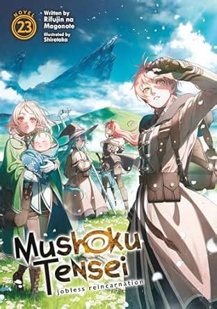 Mushoku Tensei: Jobless Reincarnation (Light Novel) Vol. 23 : Magonote ...