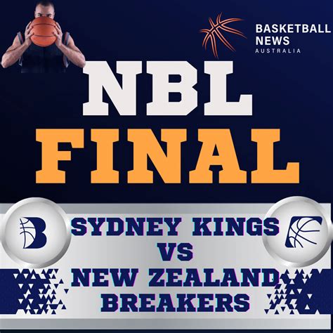 Kings and Breakers Are All Set for the NBL Final - Basketball News ...