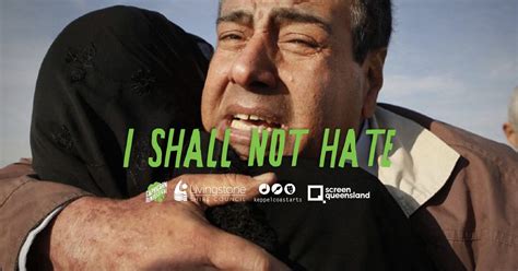 Opening Night Premiere I Shall Not Hate, Yeppoon Town Hall, 16 January ...