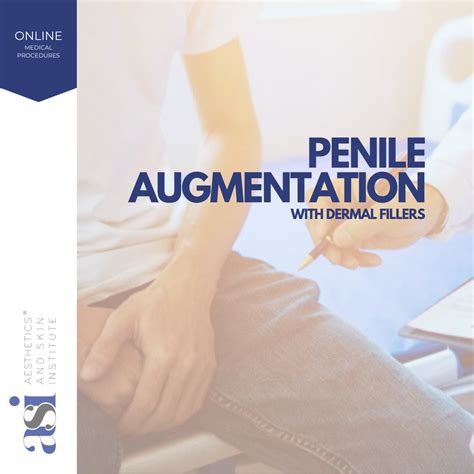 Penile Augmentation with Dermal Fillers - Learn with ASI - Aesthetic ...