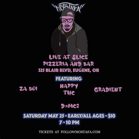 Mostafa w/Nappy THC, zA Boi, Gradient & D=mc2, Slice Pizzeria & Bar ...