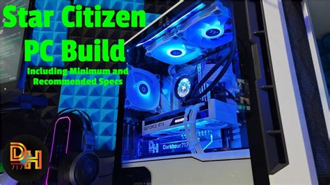PC Build, Star Citizen Minimum Specs review and new streaming editing ...