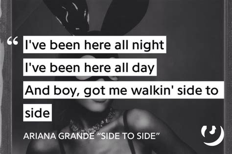 https://genius.com/Ariana-grande-side-to-side-lyrics | Song quotes ...