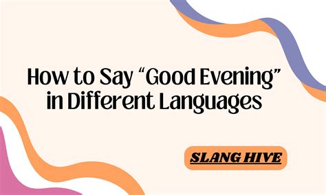 How to Say "Good Evening" in 90 Different Languages