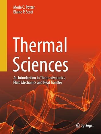 Buy Thermal Sciences: An Introduction to Thermodynamics, Fluid ...