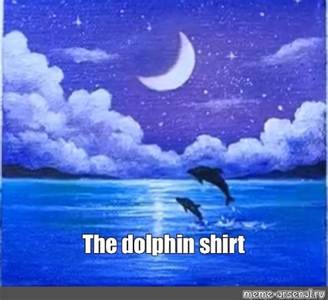 Meme: "The dolphin shirt" - All Templates - Meme-arsenal.com