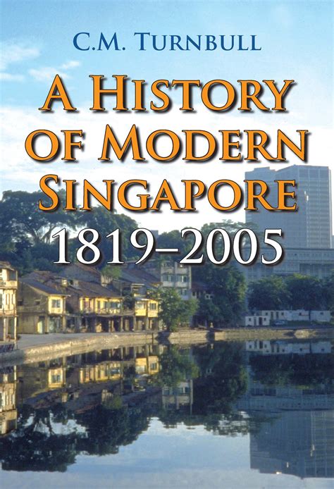 A History of Modern Singapore, 1819-2005 – NUS Press - history of singapore
