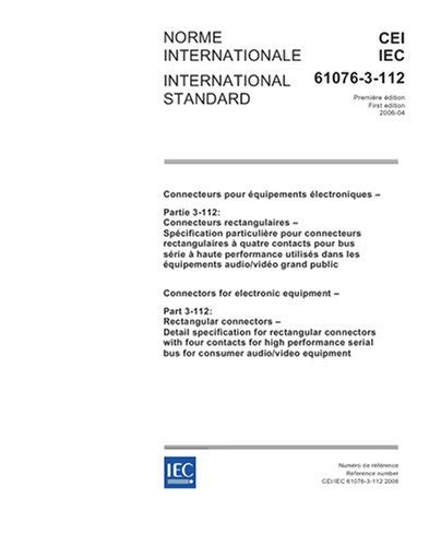 IEC 61076-3-112 Ed. 1.0 b:2006, Connectors for electronic equipment ...