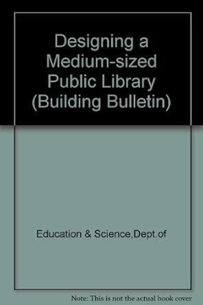 Designing a Medium-sized Public Library (Building Bulletin) : Education ...