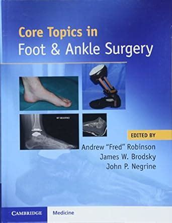 Buy Core Topics in Foot and Ankle Surgery Book Online at Low Prices in ...