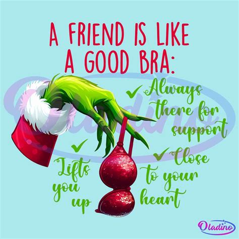 Funny Christmas Grinch Quote A Friends Are Like A Good Bra Png - Free ...