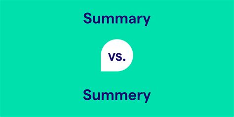 Summary vs. Summery: What's the Difference?