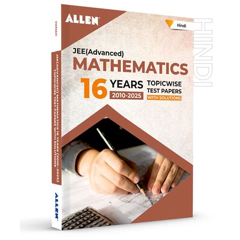 JEE Advanced Math: 16 Years Solved Papers with Solutions - ALLEN E ...