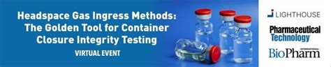 Headspace Gas Ingress Methods: The Golden Tool for Container Closure ...