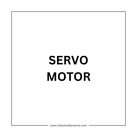 Servo Motor – Indian Hobby Center