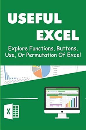 Useful Excel: Explore Functions, Buttons, Use, Or Permutation Of Excel ...