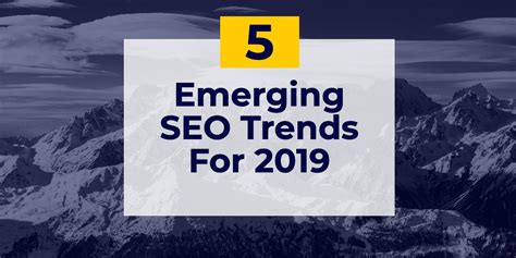 5 Emerging SEO Trends For 2019 - Off Piste Digital Marketing