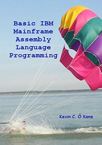 Basic IBM Mainframe Assembly Language Programming eBook : O'Kane, Kevin ...