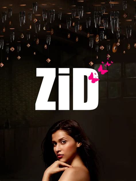 Watch & Download Zid 2014 Full HD Movie Online | Xstream Play