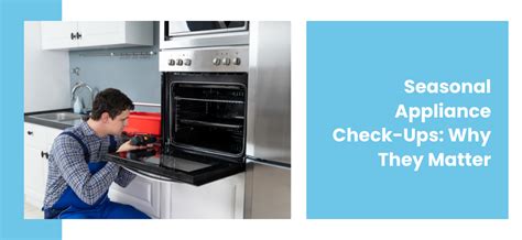 Seasonal Appliance Check-Ups: Essential for Home Maintenance in Ontario