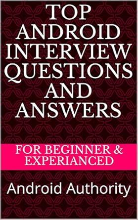 Top Android Interview Questions and Answers: for Freshers & Experianced ...
