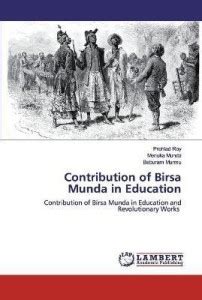 Contribution of Birsa Munda in Education: Buy Contribution of Birsa ...