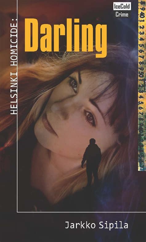 Helsinki Homicide: Darling eBook : Sipila, Jarkko, Kitchens, Katriina ...