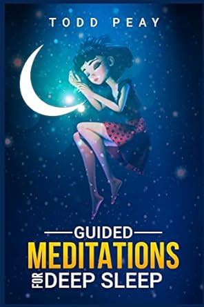 Guided Meditations for Deep Sleep: Improve Your Nights of Sleep with ...
