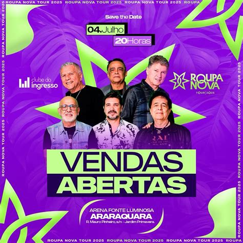 Roupa Nova Tour 2025 em Araraquara, Arena Fonte Luminosa - Araraquara ...