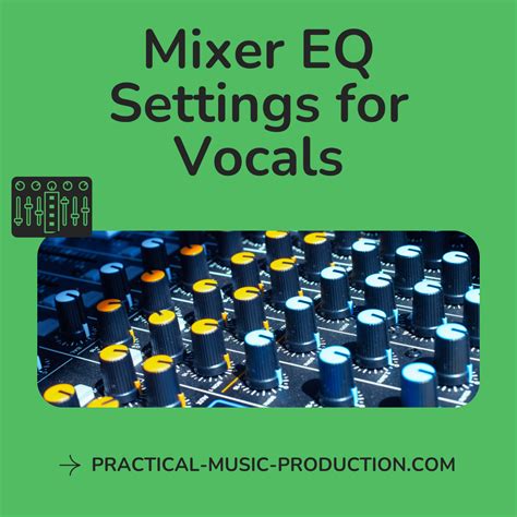 Mixer EQ Settings For Vocals | Perfect Your Sound Balance