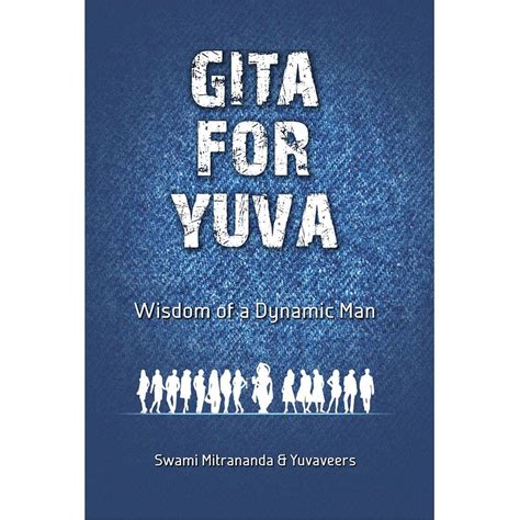 Gita for Yuva by Swami Mitrananda & Yuvaveers – Chinmaya Mission Eshop