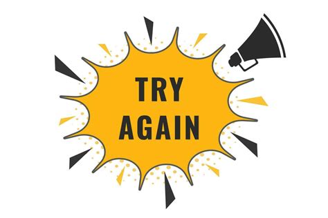 Try Again Button. Speech Bubble, Banner Label Try Again 23891661 Vector ...