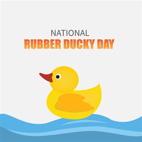 Vector Illustration of National Rubber Ducky Day. Simple and Elegant ...